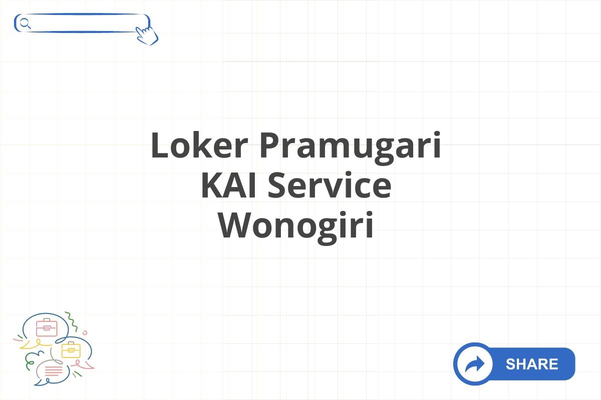 Loker Pramugari KAI Service Wonogiri