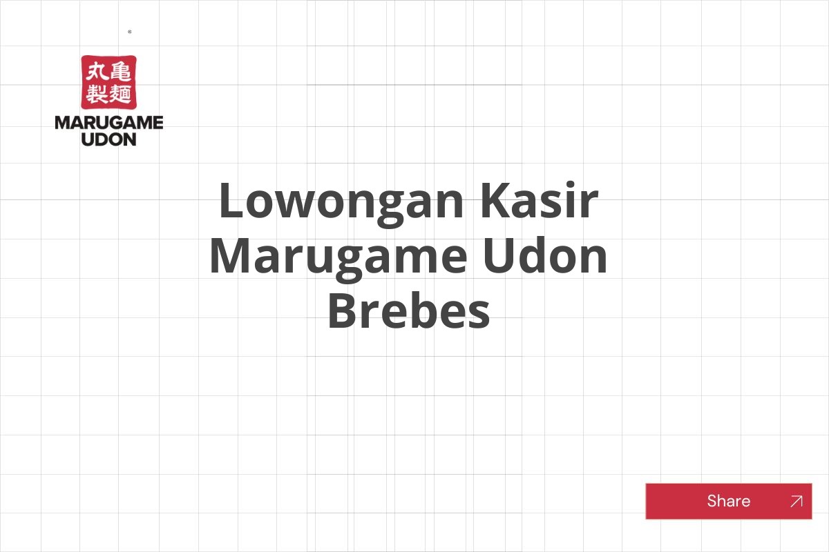 Lowongan Kasir Marugame Udon Brebes